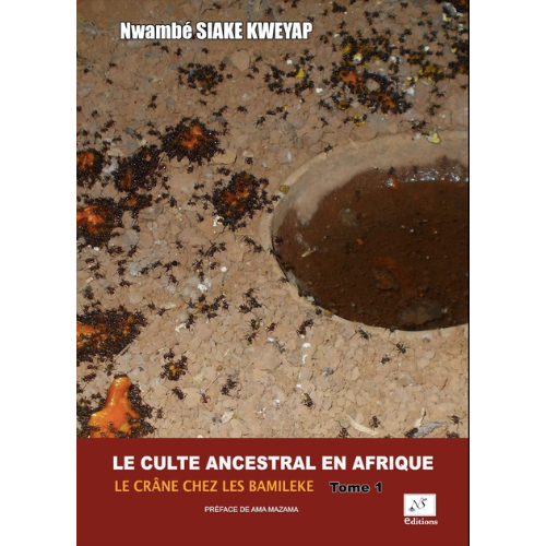 Le Culte ancestral en Afrique : le Crâne chez les Bamiléké